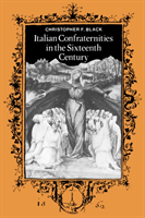 Italian Confraternities in the Sixteenth Century 