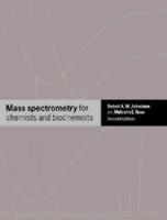 Mass Spectrometry for Chemists and Biochemists 
