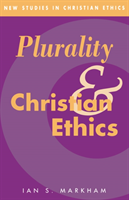 Plurality and Christian Ethics 