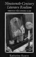 Nineteenth-Century Literary Realism Through the Looking Glass