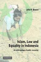 Islam, Law, and Equality in Indonesia An Anthropology of Public Reasoning