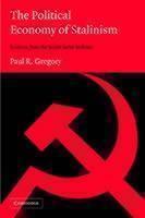 Political Economy of Stalinism Evidence from the Soviet Secret Archives