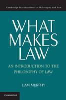 What Makes Law An Introduction to the Philosophy of Law