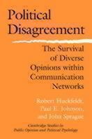 Political Disagreement The Survival of Diverse Opinions within Communication Networks
