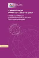 Handbook on the WTO Dispute Settlement System A WTO Secretariat Publication