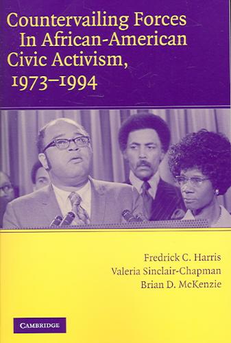 Countervailing Forces in African-American Civic Activism, 1973â1994 