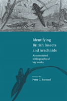 Identifying British Insects and Arachnids An Annotated Bibliography of Key Works