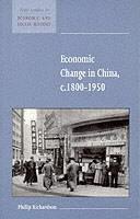 Economic Change in China, c.1800â1950 