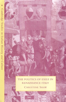 Politics of Exile in Renaissance Italy 