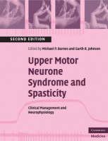 Upper Motor Neurone Syndrome and Spasticity Clinical Management and Neurophysiology