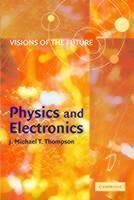 Visions of the Future: Physics and Electronics 