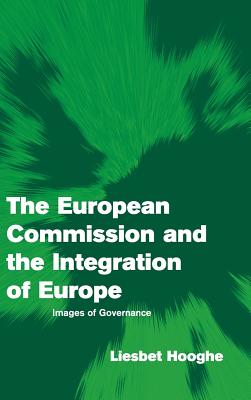 European Commission and the Integration of Europe Images of Governance