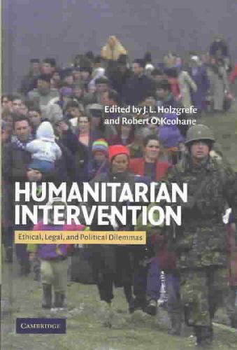 Humanitarian Intervention Ethical, Legal and Political Dilemmas