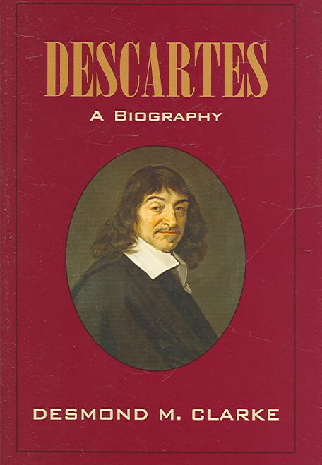 Descartes: A Biography 