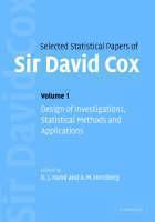 Selected Statistical Papers of Sir David Cox: Volume 1, Design of Investigations, Statistical Methods and Applications 