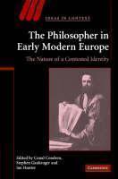 Philosopher in Early Modern Europe The Nature of a Contested Identity