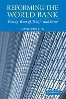 Reforming the World Bank Twenty Years of Trial - and Error