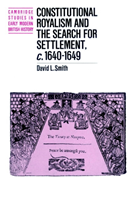 Constitutional Royalism and the Search for Settlement, c.1640â1649 