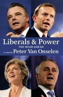 Liberals And Power The Road Ahead