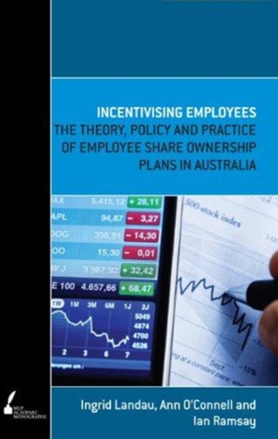 Incentivising Employees The theory, policy and practice of employee share ownership plans in Australia