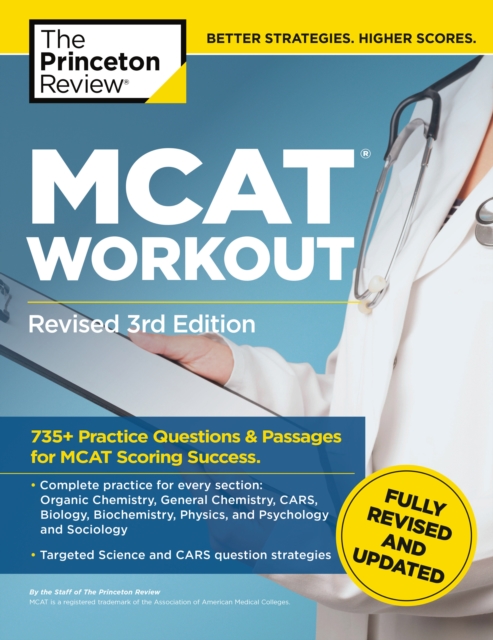 MCAT Workout, Revised 3rd Edition 735+ Practice Questions & Pass