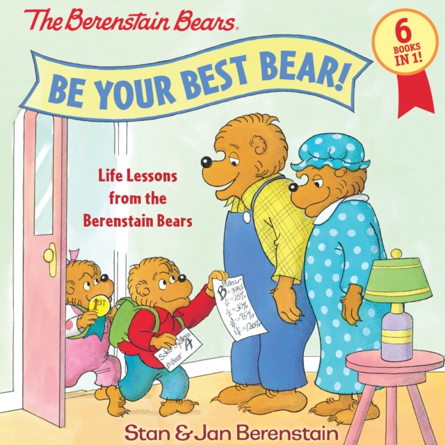 Be Your Best Bear! Life Lessons from the Berenstain Bears