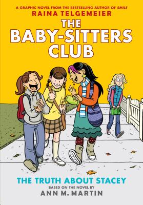 The Truth about Stacey Full-Color Edition (the Baby-Sitters Club Graphix #2)
