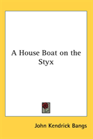 House Boat on the Styx 