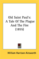 Old Saint Paul's A Tale Of The Plague And The F