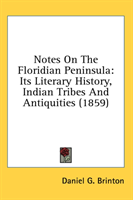 Notes On The Floridian Peninsula Its Literary History, Indian T