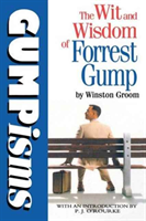 Gumpisms: The Wit & Wisdom Of Forrest Gump 