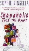 Shopaholic Ties The Knot (Shopaholic Book 3)