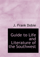 Guide to Life and Literature of the Southwest 