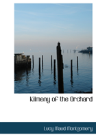 Kilmeny of the Orchard 