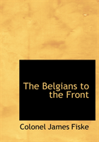 Belgians to the Front 