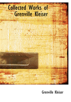 Collected Works of Grenville Kleiser 