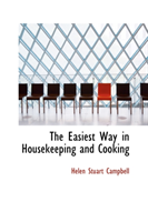 Easiest Way in Housekeeping and Cooking 