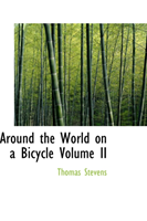 Around the World on a Bicycle Volume II 