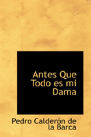 Antes Que Todo Es Mi Dama 