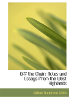 Off the Chain Notes and Essays from the West