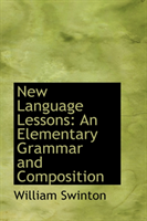 New Language Lessons An Elementary Grammar and Comp