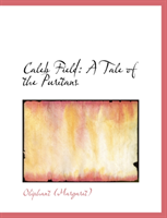Caleb Field A Tale of the Puritans (Large