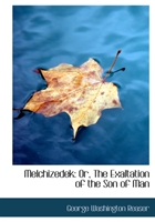 Melchizedek The Exaltation of the Son of M