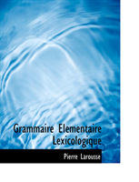 Grammaire Elementaire Lexicologique 