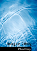 Daring and Suffering 