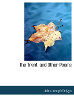 Trent, and Other Poems 