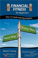 Financial Fitness for Beginners a 12-week Training Program (Ca