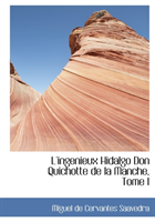L'Ingenieux Hidalgo Don Quichotte de La Manche, Tome I 