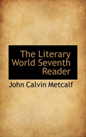 Literary World Seventh Reader 