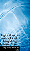 English Writers An Attempt Towards a History o